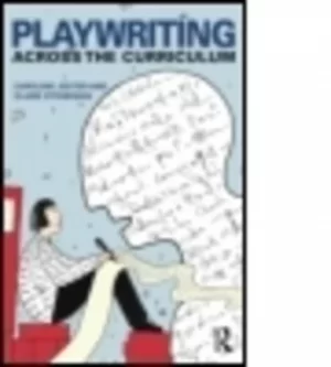 Image of Playwriting across the curriculum by Caroline Jester