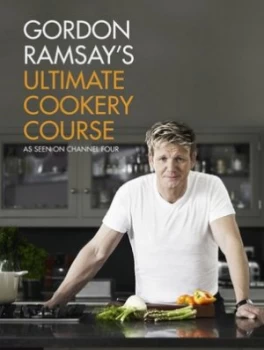 Image of Gordon Ramsays Ultimate Cookery Course. by Gordon Ramsay Hardback