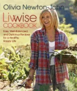 Image of livwise cookbook easy recipes for a healthy happy life