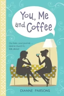 Image of You, Me and Coffee : Our lives, your journal... and so much to talk about
