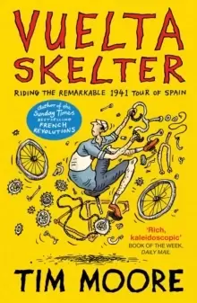 Image of Vuelta Skelter : Riding the Remarkable 1941 Tour of Spain