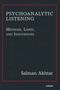 Image of Psychoanalytic Listening by Salman Akhtar Paperback