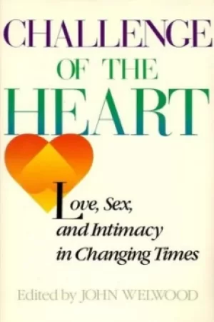 Image of Challenge of The Heart by John Welwood
