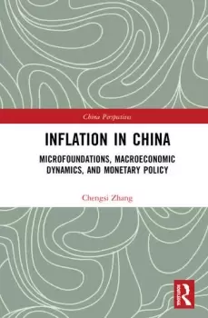Image of Inflation in ChinaMicrofoundations Macroeconomic Dynamics and Monetary Policy