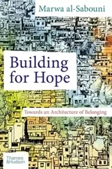 Image of Building for Hope : Towards an Architecture of Belonging