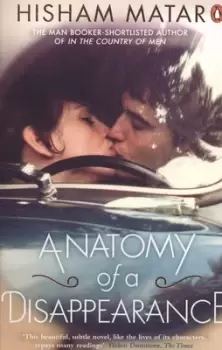 Image of Anatomy of a disappearance by Hisham Matar