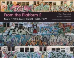 Image of from the platform 2 more nyc subway graffiti 1983 1989