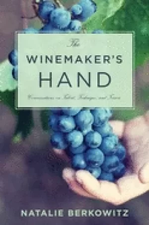 Image of winemakers hand conversations on talent technique and terroir