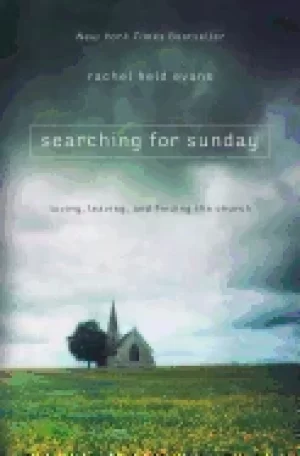 Image of searching for sunday loving leaving and finding the church