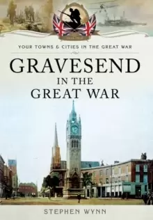 Image of Gravesend in the Great War