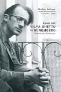Image of From the Vilna Ghetto to Nuremberg : Memoir and Testimony