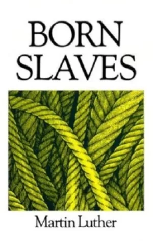 Image of Born slaves by Clifford Pond