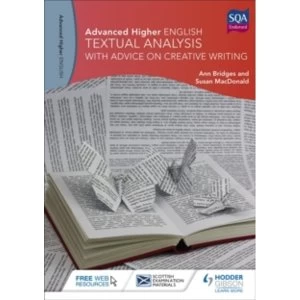 Image of Advanced Higher English: Textual Analysis (with Advice on Creative Writing)