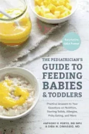 Image of pediatricians guide to feeding babies and toddlers practical answers to you