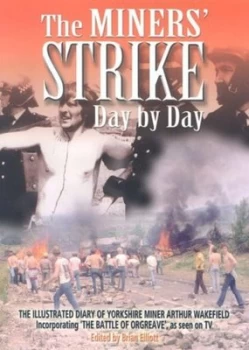 Image of The Miners Strike Day by Day by Arthur Wakefield and Brian Elliott Paperback
