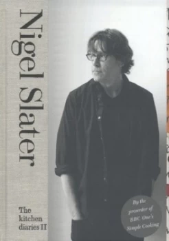 Image of The Kitchen Diaries Ii by Nigel Slater Hardback