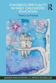 Image of Children's Spirituality in Early Childhood Education : Theory to Practice