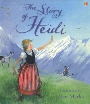 Image of The Story of Heidi by Susanna Davidson and Alan Marks and Johanna Spyri and Mary Sebag-Montefiore Paperback