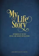 Image of my life story my memories of the past present and thoughts for the future g