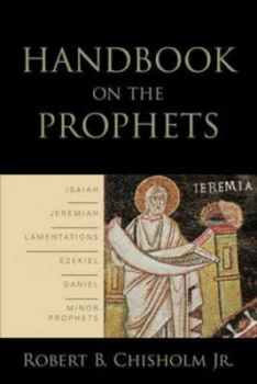 Image of Handbook on the Prophets by Robert B Chisholm Paperback