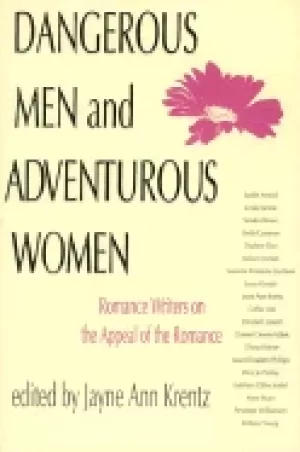 Image of dangerous men and adventurous women romance writers on the appeal of the ro