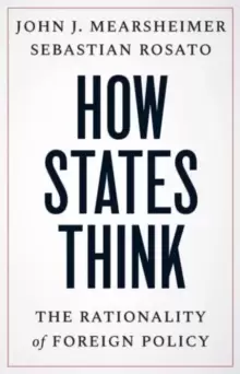 Image of How States Think : The Rationality of Foreign Policy