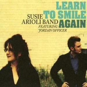 image of Learn to Smile Again by Susie Arioli CD Album