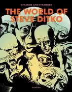 Image of strange and stranger the world of steve ditko