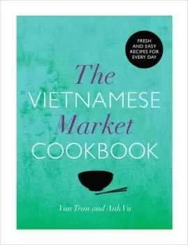Image of The Vietnamese market cookbook by Van Tran