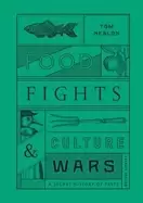 Image of food fights and culture wars a secret history of taste
