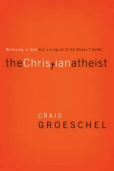 Image of Christian Atheist by Craig Groeschel Paperback