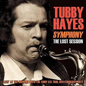 image of Tubby Hayes - Symphony: The Lost Session 1972 CD