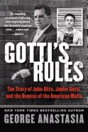 Image of gottis rules the story of john alite junior gotti and the demise of the am