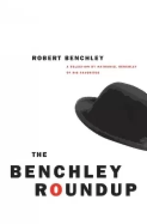 Image of benchley roundup a selection by nathaniel benchley of his favorites