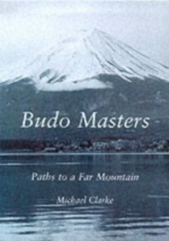 Image of Budo Masters by Michael Clarke Paperback