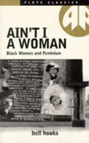 Image of Aint I a woman by Bell Hooks