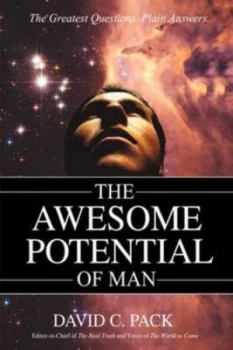 Image of Awesome Potential of Man by David C Pack Paperback