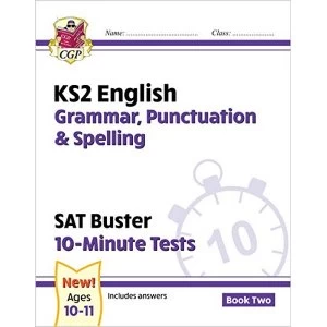 Image of KS2 English SAT Buster 10-Minute Tests: Grammar, Punctuation & Spelling Book 2 (for the 2018 tests) by CGP Books...