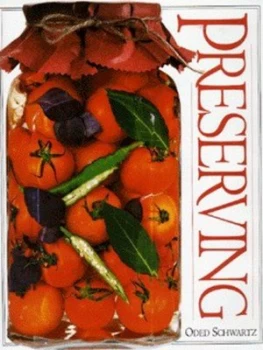 Image of Preserving by Oded Schwartz and Ian Oleary Hardback