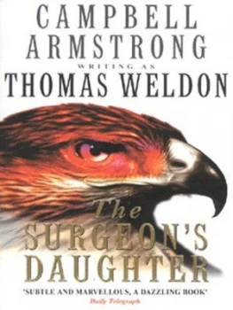 Image of The Surgeons Daughter by Campbell Armstrong Writing As Thomas Weldon Paperback