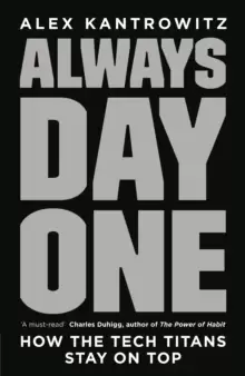 Image of Always Day One : How the Tech Titans Stay on Top
