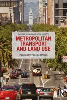 Image of Metropolitan Transport and Land UsePlanning for Place and Plexus