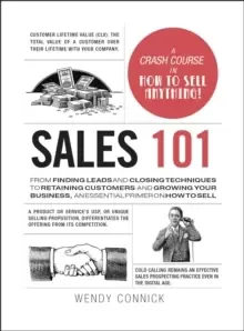 Image of Sales 101 : From Finding Leads and Closing Techniques to Retaining Customers and Growing Your Business, an Essential Primer on How to Sell