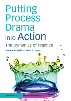 Image of Putting Process Drama into ActionThe Dynamics of Practice