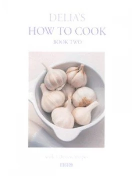 Image of Delias How to Cook. Book 2 by Delia Smith Hardback