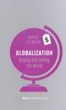 Image of Globalization by Wayne Ellwood Book