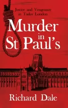 Image of Murder in St Paul's : Justice and Vengeance in Tudor London