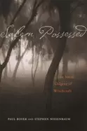 Image of salem possessed the social origins of witchcraft