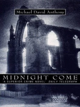 Image of Midnight Come by Michael David Anthony Book