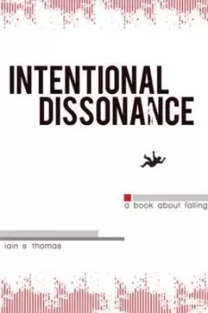 Image of Intentional Dissonance by Iain S. Thomas